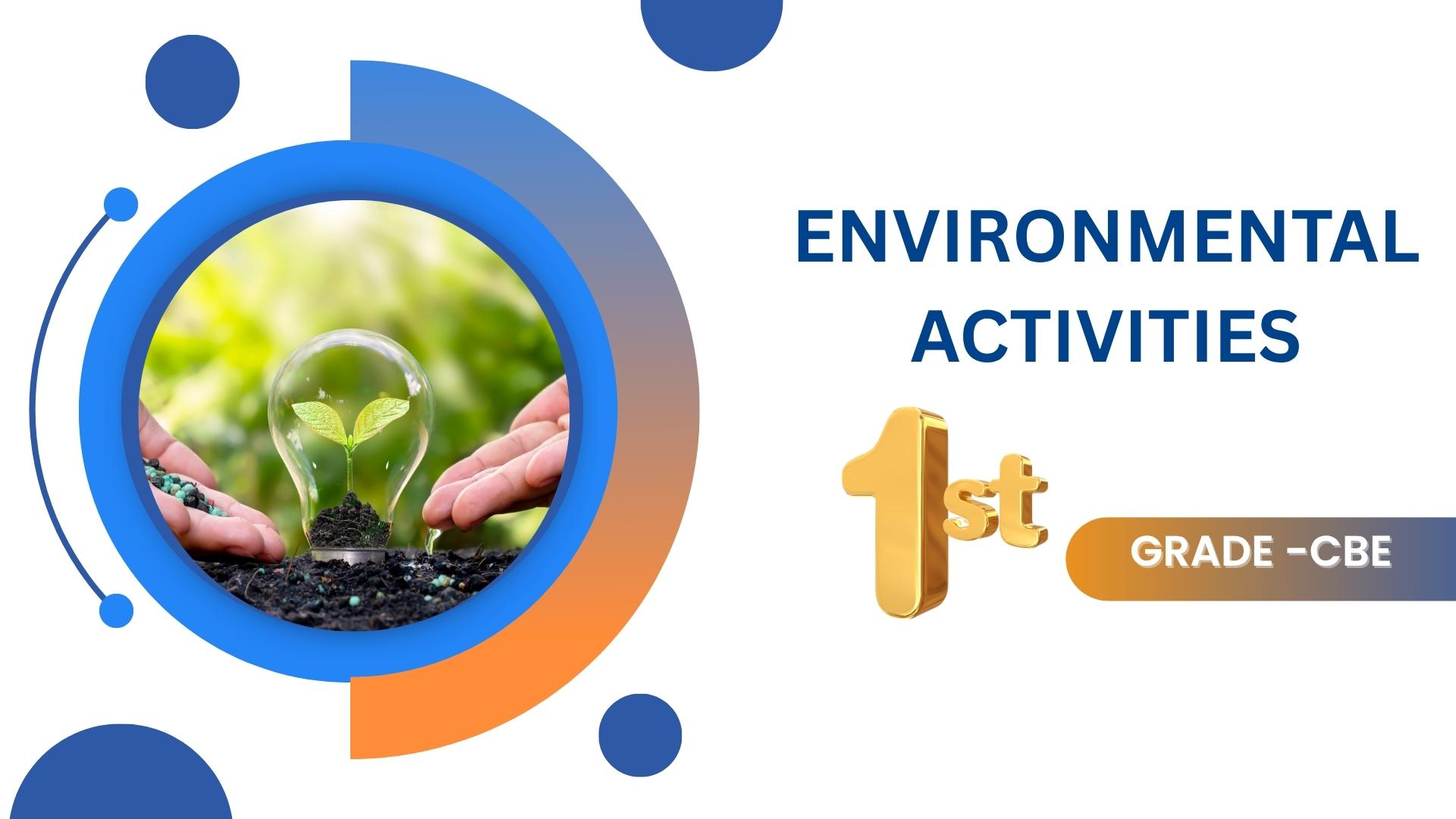 ENVIRONMENTAL ACTIVITIES GRADE 1