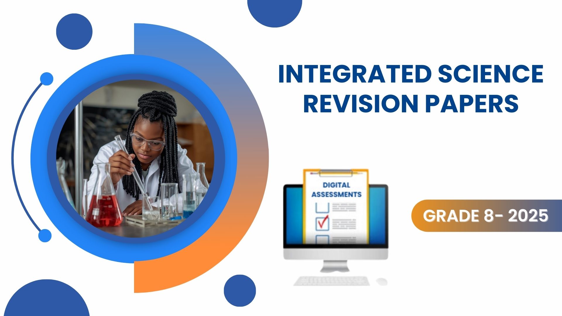 INTEGRATED SCIENCE REVISION PAPERS - GRADE 8 2025
