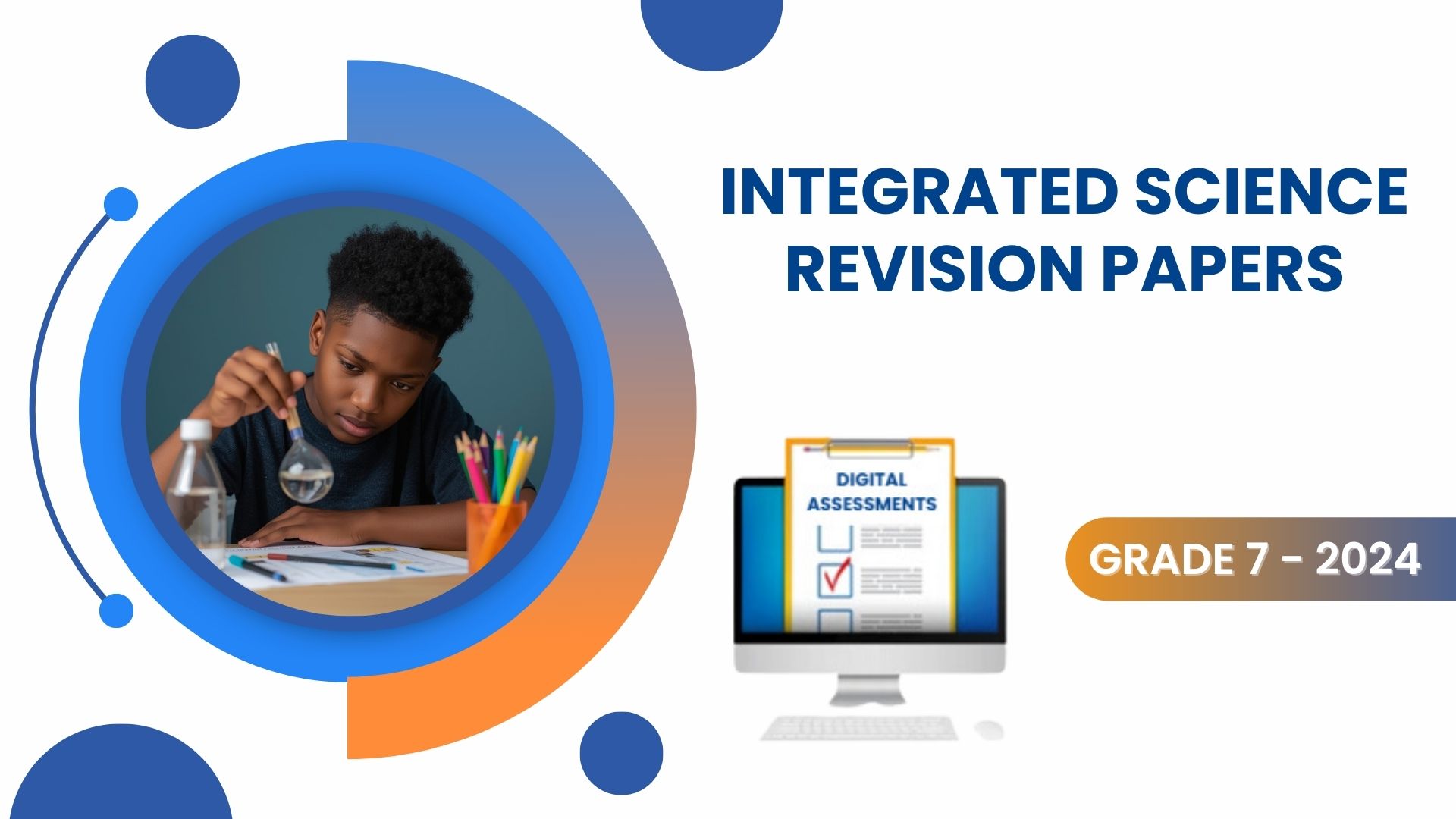 INTEGRATED SCIENCE REVISION PAPER - GRADE 7 2024